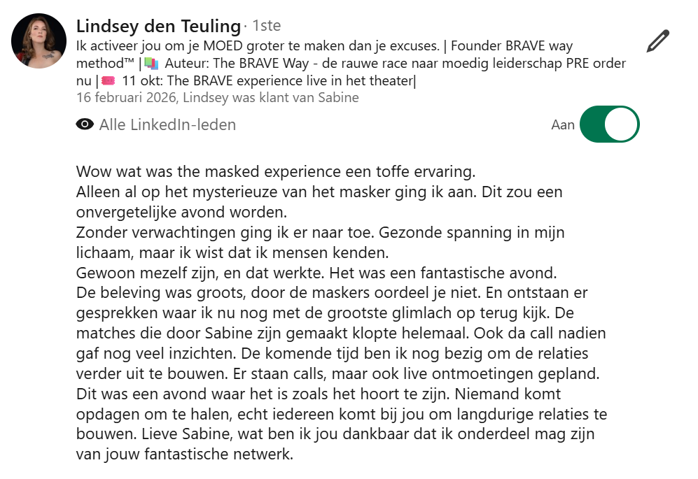 De matches die door Sabine zijn gemaakt klopte helemaal. Ook de call nadien gaf nog veel inzichten.