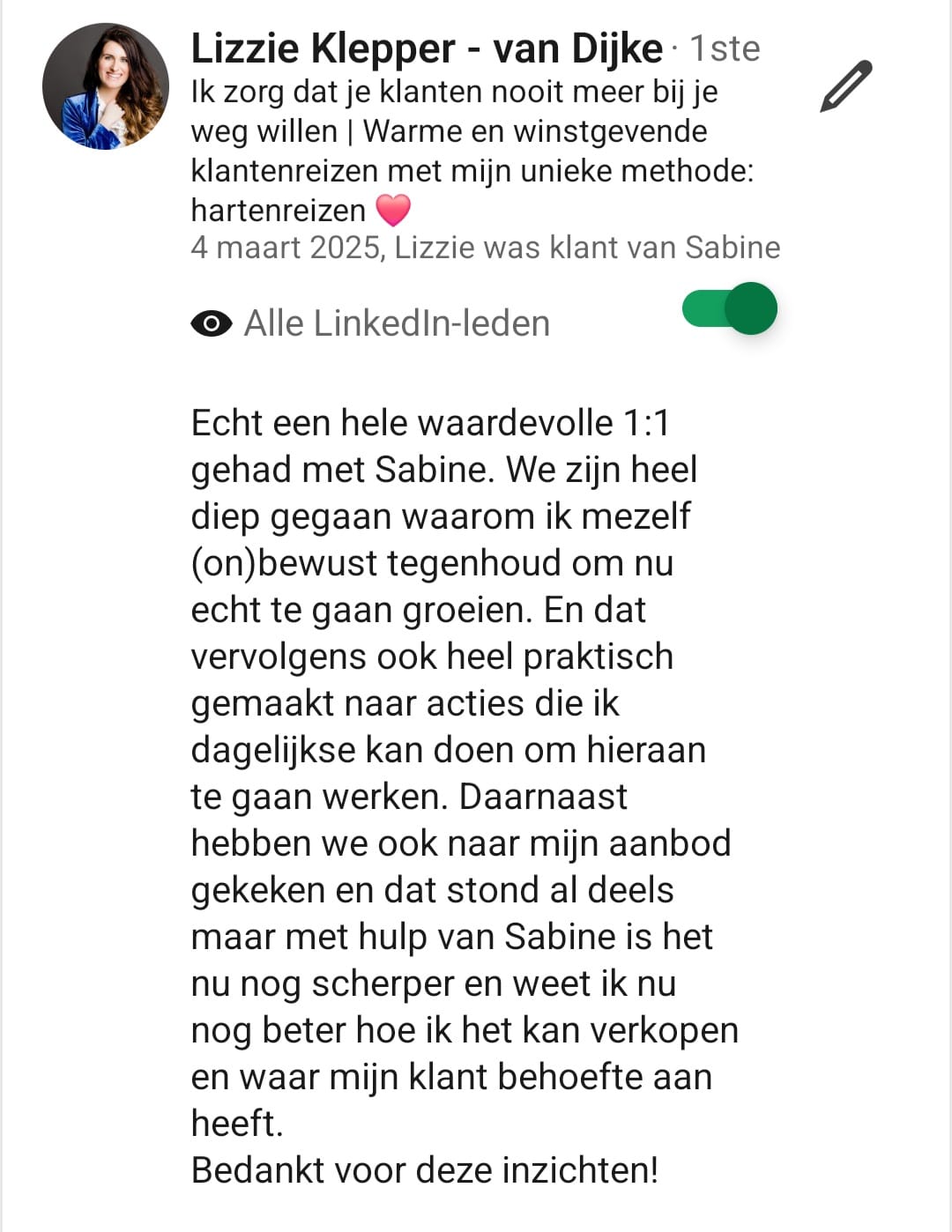 We zijn heel diep gegaan waarom ik mezelf (on)bewust tegenhoud om nu echt te gaan groeien. Vervolgens heel praktisch gemaakt naar dagelijkse acties. Mijn aanbod is nu nog scherper.
