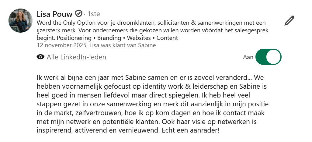 Ik werk al bijna een jaar met Sabine samen en er is zoveel veranderd. Ik merk dit aanzienlijk in mijn positie in de markt, zelfvertrouwen en hoe ik contact maak met mijn netwerk en potentiële klanten. Haar visie op netwerken is inspirerend, activerend en vernieuwend.