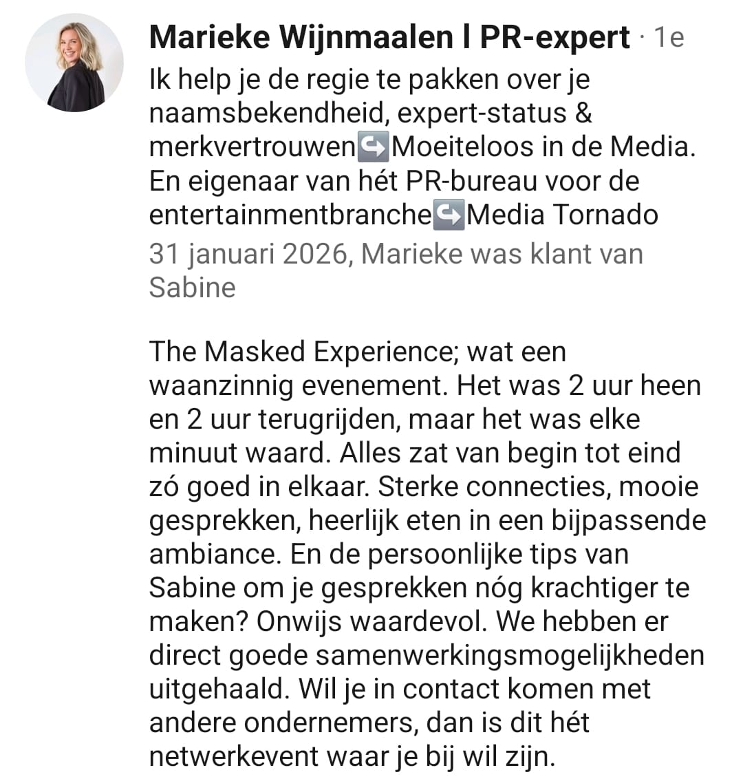 The Masked Experience: wat een waanzinnig evenement. Sterke connecties, mooie gesprekken en de persoonlijke tips van Sabine om je gesprekken nóg krachtiger te maken? Onwijs waardevol. Wil je in contact komen met andere ondernemers, dan is dit hét netwerkevent waar je bij wil zijn.